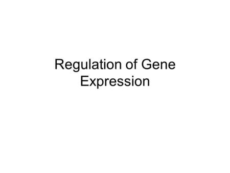 Regulation of Gene Expression. You Must Know The functions of the three parts of an operon. The role of repressor genes in operons. The impact of DNA.