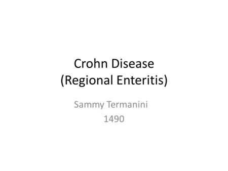 Crohn Disease (Regional Enteritis)
