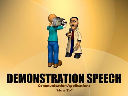 DEMONSTRATION SPEECH Communication Applications “How To”