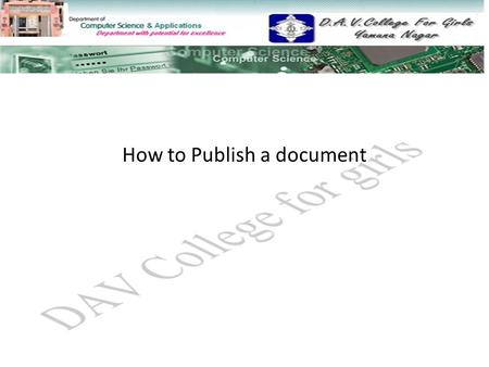 How to publish a Document How to Publish a document.