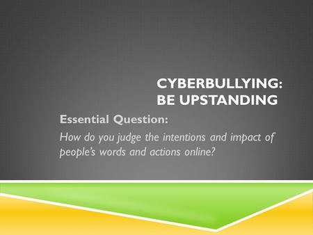 Cyberbullying: Be Upstanding