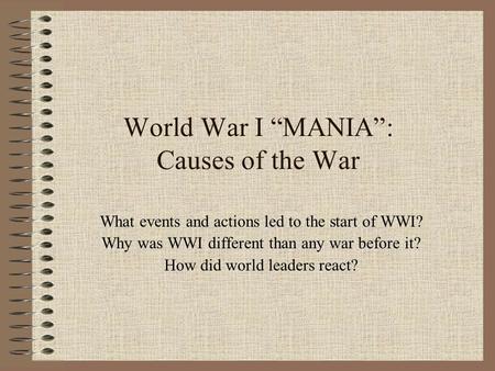 World War I “MANIA”: Causes of the War