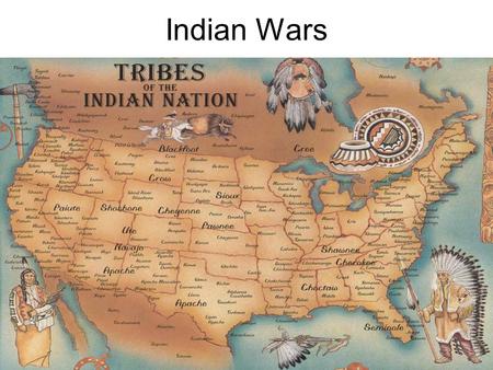 Indian Wars.