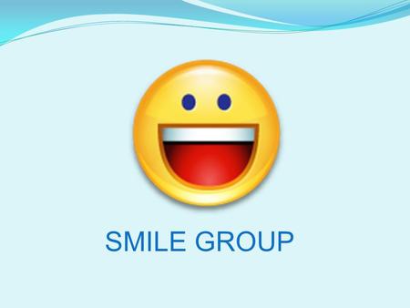 SMILE GROUP. Outline By Smile group 1. History2. Structure3.Product4. Competitor 5. Future plans.