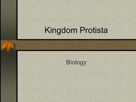 Kingdom Protista Biology. Characteristics of Kingdoms KingdomUni cellular Multi cellular Auto trophic Hetero trophic Cell wall No cell wall Eu karyotic.