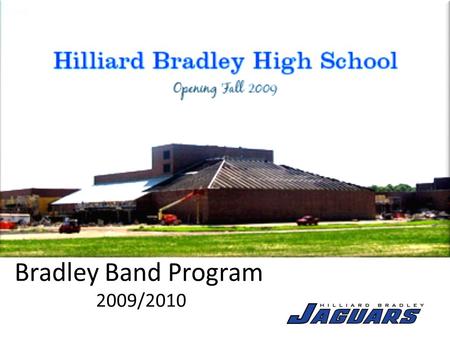 Bradley Band Program 2009/2010. Understanding the “fees” School FeesProgram Fees 1 st Fee Type “things you own” Summer Uniform Hats, hatbox, gloves, shoes,