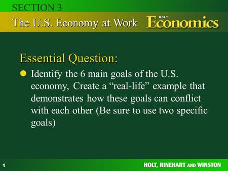 Essential Question: The U.S. Economy at Work SECTION 3