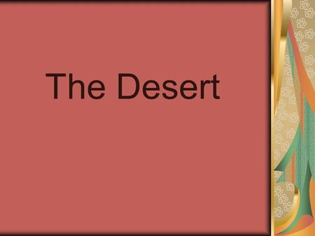 The Desert. Presenters Ayana Ramsey John Jones Nicole Davis Armon White Cartrell Wright Rashawn Cannon.
