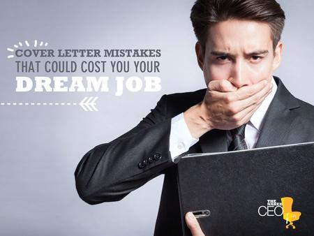Cover letter mistakes that could cost you your dream job.