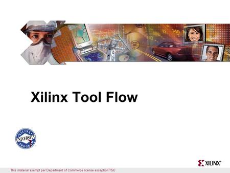 This material exempt per Department of Commerce license exception TSU Xilinx Tool Flow.