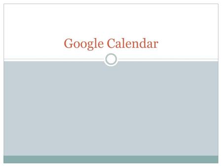 Google Calendar. Starting Calender Start Google Calendar from you Gmail by clicking on the word “Calendar” in the menu as shown below.