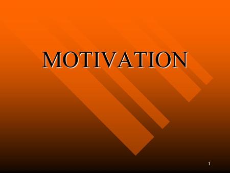 1 MOTIVATION. 2 MOTIVATION n Force within an individual that initiates and directs behavior n Motivation is inferred and cannot measured n Behavioral.