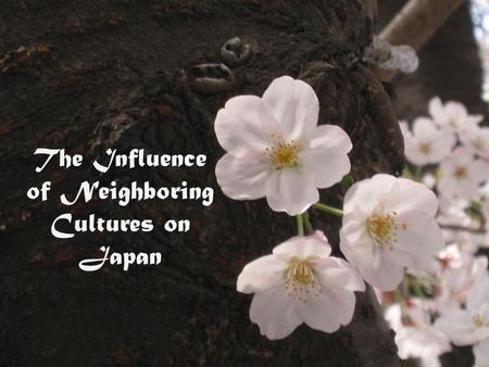 The Influence of Neighboring Cultures on Japan