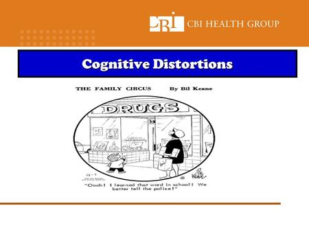 Cognitive Distortions. “Stinking Thinking” Setting up for failure addiction/ pain setting thoughts… behaviour Common statements.