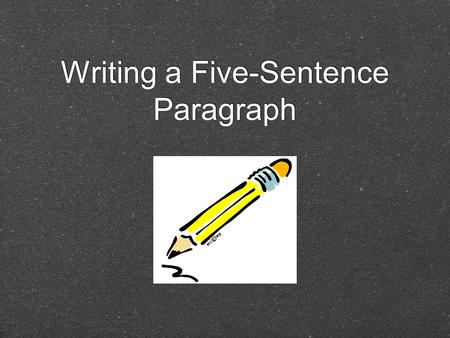 Writing a Five-Sentence Paragraph