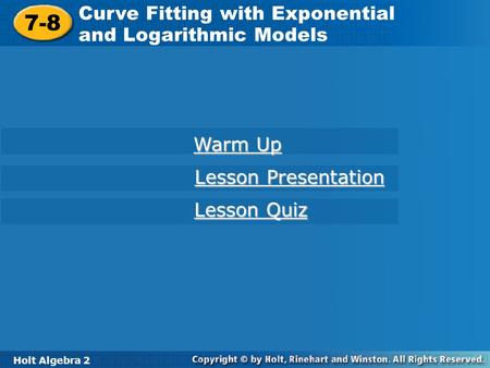 7-8 Curve Fitting with Exponential and Logarithmic Models Warm Up