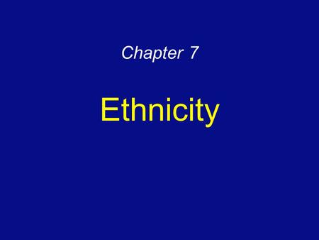 Chapter 7 Ethnicity. Refugees fleeing Rwanda 1994.