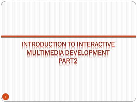 1. Where to use Multimedia ? 2  Business  Government  Education  Broadcasting & Entertainment  Research & Development  Health.