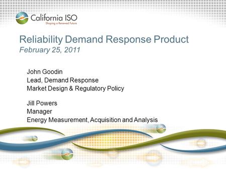 Reliability Demand Response Product February 25, 2011