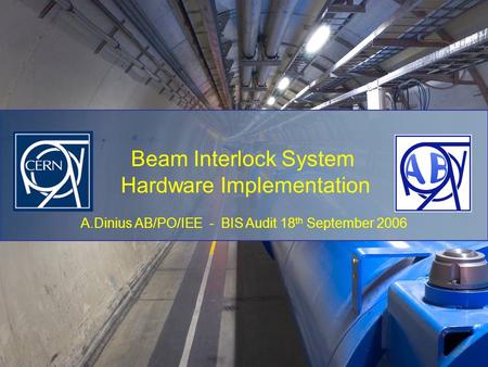 A.Dinius AB/PO/IEE - BIS Audit 18 th September 2006 Beam Interlock System Hardware Implementation.