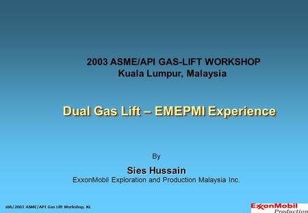 2003 ASME/API GAS-LIFT WORKSHOP Dual Gas Lift – EMEPMI Experience