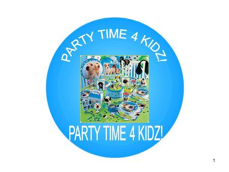 1. 2 Party Time for Kidz! is here to provide a one-stop shopping service for all of your children’s birthday party needs. We are a hassle free business.