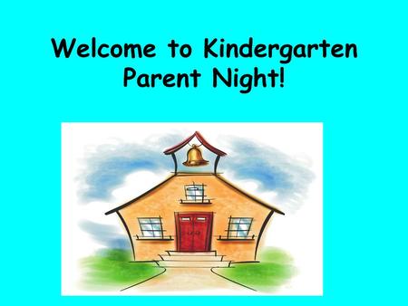 Welcome to Kindergarten Parent Night!. Money All money must be in a labeled envelope. Money must be in separate envelopes for different things. Child’s.