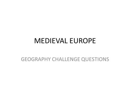GEOGRAPHY CHALLENGE QUESTIONS