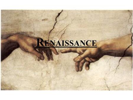 R ENAISSANCE. What is the Renaissance? – An era of awakening. People began to again look at ancient Greek & Roman texts. – Renaissance means ‘rebirth”.