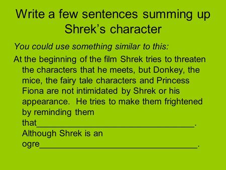 Write a few sentences summing up Shrek’s character