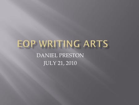 DANIEL PRESTON JULY 21, 2010. Pronouns and their Antecedents.
