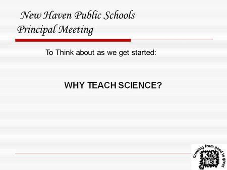 New Haven Public Schools Principal Meeting To Think about as we get started: