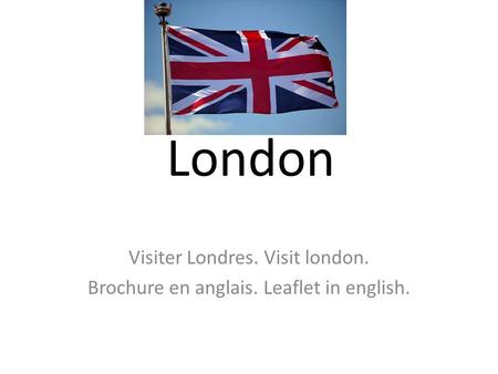 London Visiter Londres. Visit london. Brochure en anglais. Leaflet in english.
