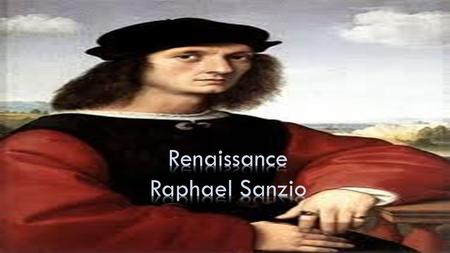 BORN  He was born on April 6, 1483, in Urbino, Italy. That is Raphael Sanzio.