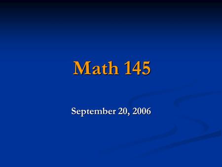 Math 145 September 20, 2006. Review Methods of Acquiring Data: 1. Census – obtaining information from each individual in the population. 2. Sampling –