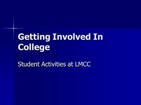 Getting Involved In College Student Activities at LMCC.