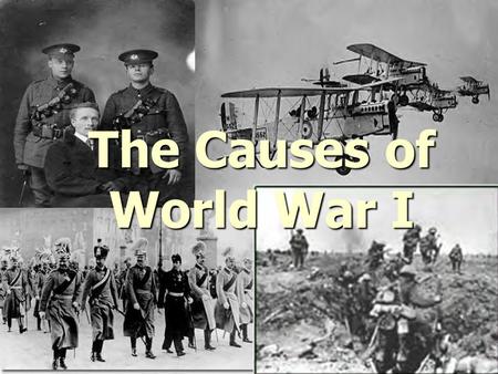 The Causes of World War I. Agenda Review Hwk Review Hwk Homework: Poster, Read pages 322-325, answer #3, pages 328-332, answer #2. Homework: Poster, Read.