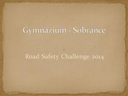 Road Safety Challenge 2014. The time has come when 18 legends from Slovakia could enroll on a list of winners!