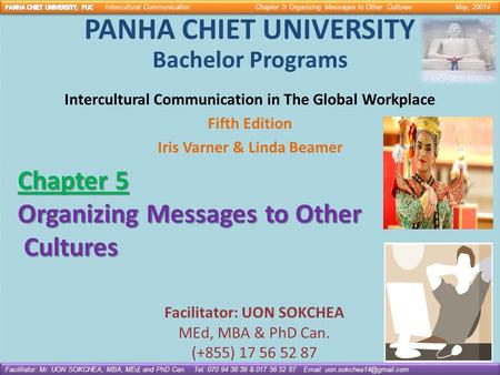 PANHA CHIET UNIVERSITY Bachelor Programs Intercultural Communication in The Global Workplace Fifth Edition Iris Varner & Linda Beamer Chapter 5 Organizing.