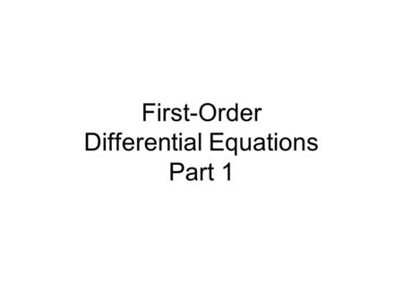 First-Order Differential Equations Part 1