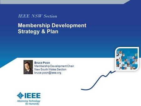IEEE NSW Section Membership Development Strategy & Plan Bruce Poon Membership Development Chair New South Wales Section photo.