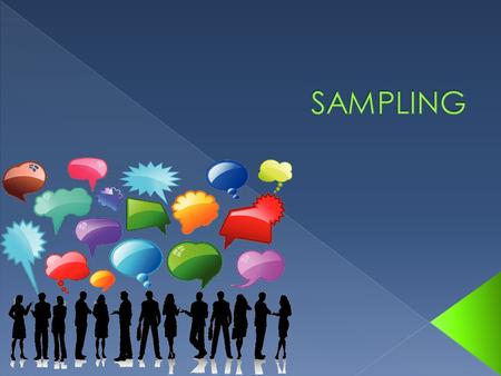  Sampling refers to a group of people taking part in a market research survey selected to be representative of the target market overall  Types of sampling.