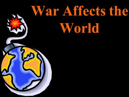 War Affects the World. Fighting Rages Beyond Europe Battle on the Gallipoli Peninsula Turks vs. British, French, Australian British helped Arab nations.
