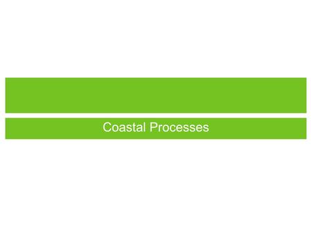 Oceans Process Coastal Processes. NAUSET BEACH, CAPE COD.