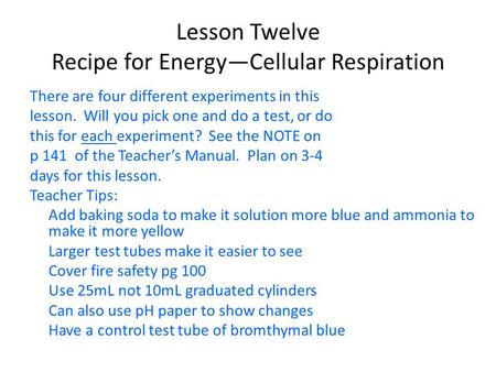 Lesson Twelve Recipe for Energy—Cellular Respiration