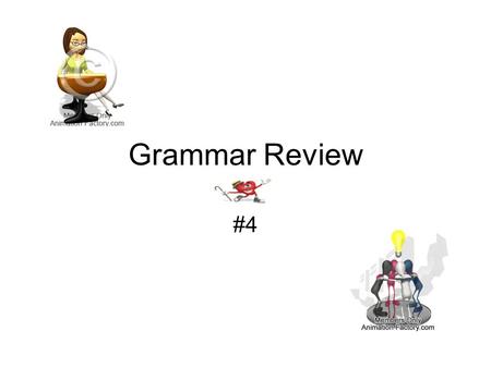 Grammar Review #4. Select the correct sentence. A] A strategist behind the scenes create a candidate's public image. B] A strategist behind the scenes.