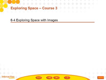 Exploring Space – Course 3