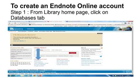 To create an Endnote Online account Step 1 : From Library home page, click on Databases tab.