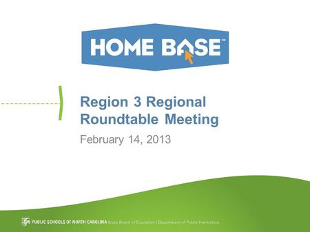 Region 3 Regional Roundtable Meeting February 14, 2013.