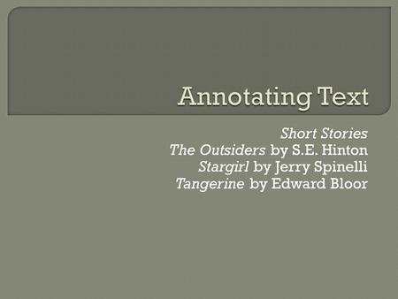 Annotating Text Short Stories The Outsiders by S.E. Hinton